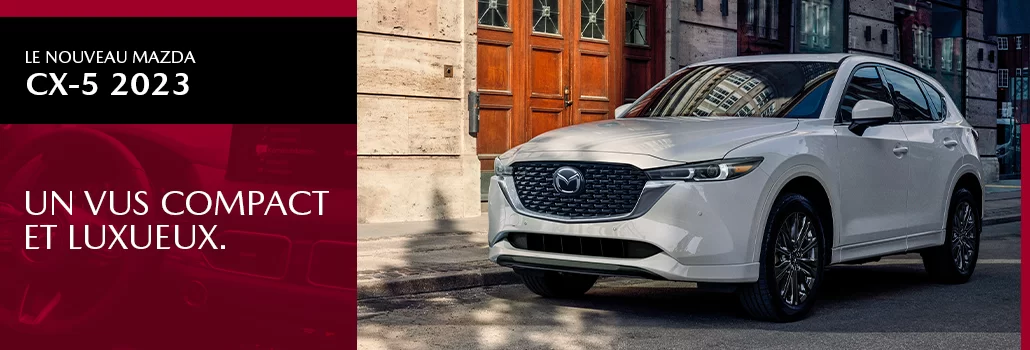 Mazda CX-5 2023 : qualité et luxe toujours présents